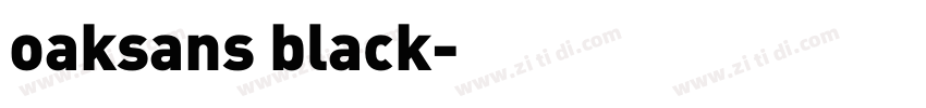 oaksans black字体转换 oaksans black字体转换